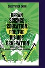 Urban Science Education for the HipHop Generation