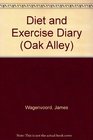 Diet and Exercise Diary