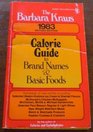 Barbara Kraus' Calorie Guide To Brand Names and Basic Foods1983