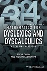 Mathematics for Dyslexics and Dyscalculics A Teaching Handbook