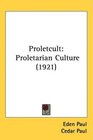Proletcult Proletarian Culture