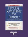 Natural Supplements for Diabetes   Practical and Proven Health Suggestions for Types 1 and 2 Diabetes