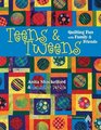 Teens  Tweens Quilting Fun with Family  Friends