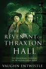 The Revenant of Thraxton Hall The Paranormal Casebooks of Sir Arthur Conan Doyle