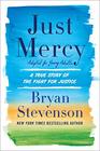 Just Mercy  A True Story of the Fight for Justice