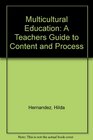 Multicultural Education  A Teachers Guide to Content and Process