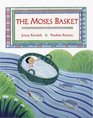 The Moses Basket A First Bible Story