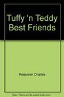 Best Friends Tuffy n Teddy
