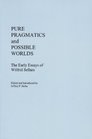 Pure Pragmatics  Possible Worlds The Early Essays of Wilfrid Sellars