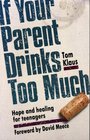 If Your Parent Drinks Too Much