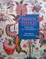 French Textiles From 1760 to the Present