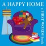 A Happy Home A First Words Book  A First Words Book