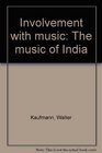 Involvement with music The music of India