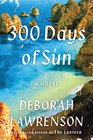 300 Days of Sun: A Novel