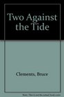 Two Against the Tide