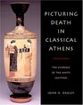 Picturing Death in Classical Athens  The Evidence of the White Lekythoi