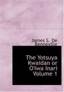 The Yotsuya Kwaidan or O'Iwa Inari  Volume 1