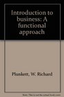 Introduction to business A functional approach