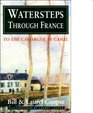 Watersteps Through France To the Camargue by Canal