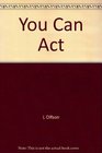 You can act