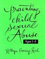 Preventing Child Sexual Abuse A Curriculum for Children Ages Five Through Eight