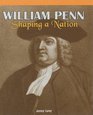 William Penn Shaping a Nation