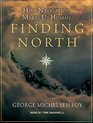 Finding North How Navigation Makes Us Human