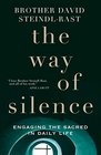 The Way of Silence Engaging the Sacred in Daily Life