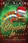 Blending in: A Magical Romantic Comedy (with a Body Count)