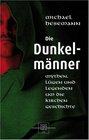 Die Dunkelmnner