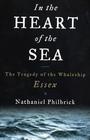 In the Heart of the Sea: The Tragedy of the Whaleship Essex