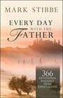 Every Day with the Father 366 Devotional Readings from John's Gospel
