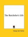 The Batchelor's Life