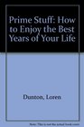 Prime Time How to Enjoy the Best Years of Your Life