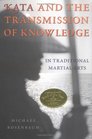 Kata and the Transmission of Knowledge  In Traditional Martial Arts