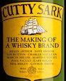 Cutty Sark The Making of a Whisky Brand