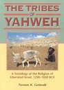 The Tribes of Yahweh A Sociology of the Religion of Liberated Israel 12501050 Bce