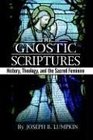 The Gnostic Scriptures History Theology and the Sacred Feminine