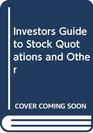 Investors Guide to Stock Quotations and Other