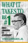 What It Takes to Be 1  Vince Lombardi on Leadership