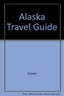 Sunset Alaska Travel Guide
