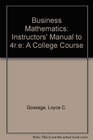 Business Mathematics Instructors' Manual to 4re A College Course