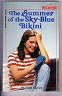 The Summer of the SkyBlue Bikini