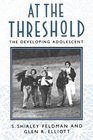 At the Threshold  The Developing Adolescent