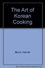 Art of Korean Cooking