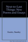 NexttoLast Things New Poems and Essays