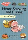 SelfSufficiency Home Smoking and Curing  Recipes Instructions and Tips for Salting Curing AirDrying  Smoking Bacon Salmon Ham Pastrami Chorizo Beef and More