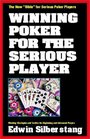 Winning Poker for the Serious Player 2e