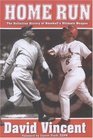 Home Run The Definitive History of Baseball's Ultimate Weapon