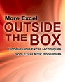 More Excel Outside the Box Unbelievable Excel Techniques from Excel MVP Bob Umlas